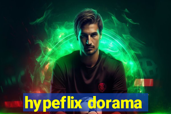 hypeflix dorama